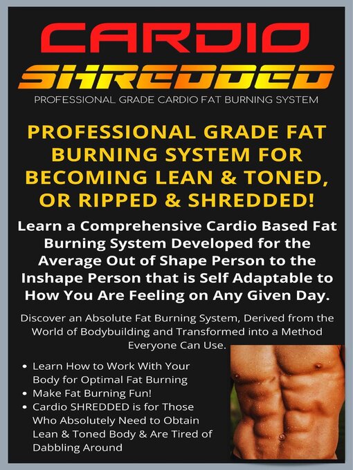 Title details for Cardio Shredded--Professional Grade Cardio Fat Burning System by B.A. Christopher - Available